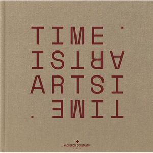 Vacheron Constantin: Time Is Art -- Vacheron Constantin
